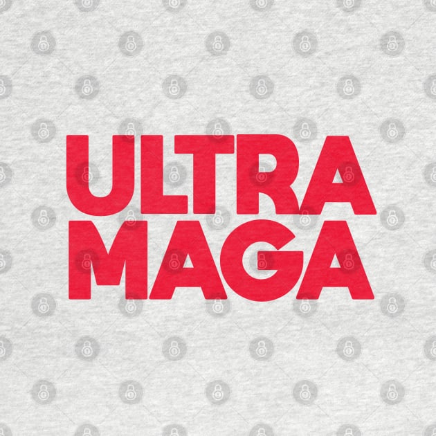 Ultra Maga by Dale Preston Design